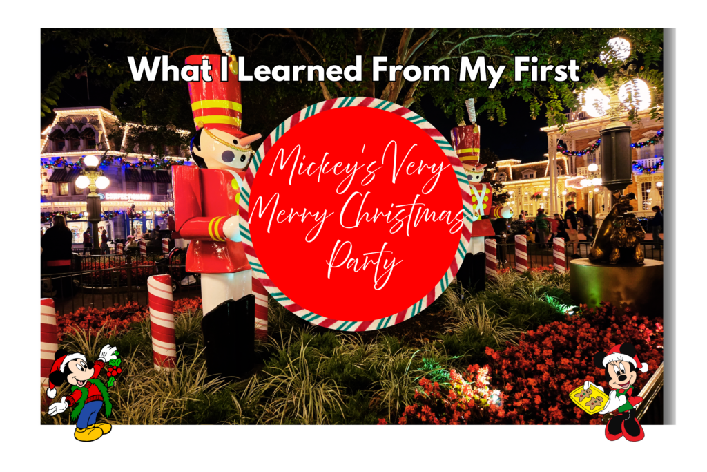 what I learned from my first Mickeys very merry christmas party